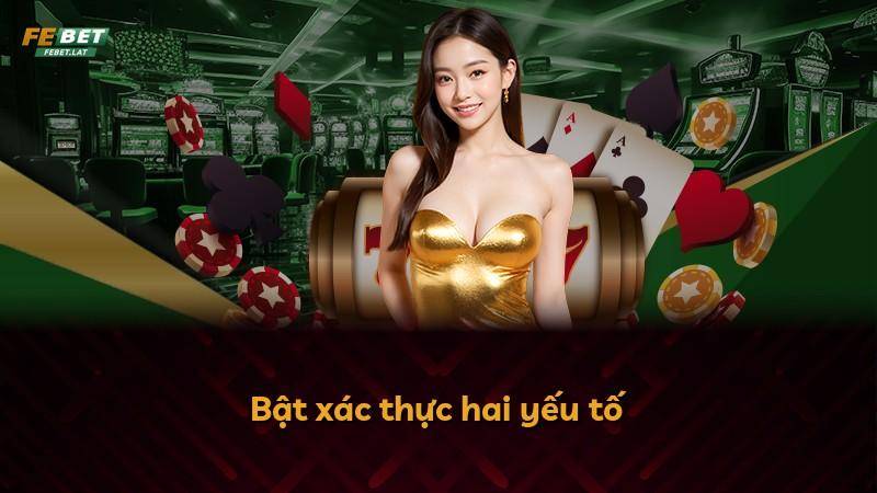 Bật xác thực hai yếu tố
